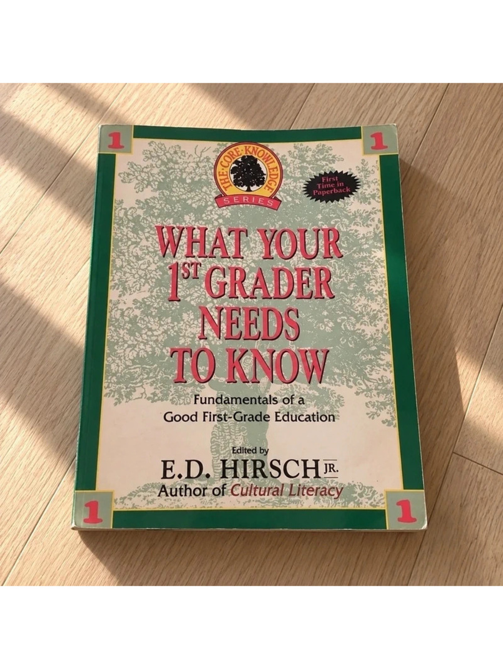 What Your First Grader Needs to Know E.D. Hirsch Core Knowledge Homeschool Book
